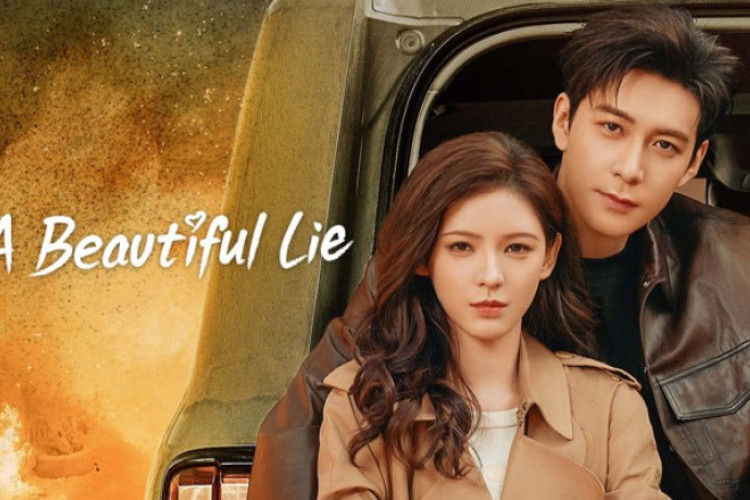 Sinopsis Drama China A Beautiful Lie 2024, Link Nonton Full HD dan Daftar Cast Pemain